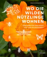 Wo die wilden Nützlinge wohnen Cover des Buches Wo die wilden Nützlinge wohnen (ISBN: 9783706626453)