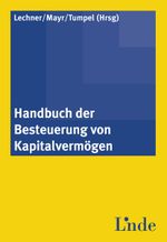 Handbuch der Besteuerung von Kapitalvermögen (f. Österreich) Cover des Buches Handbuch der Besteuerung von Kapitalvermögen (f. Österreich) (ISBN: 9783707318883)