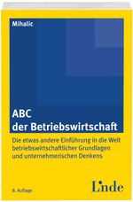 ABC der Betriebswirtschaft Cover des Buches ABC der Betriebswirtschaft (ISBN: 9783707320664)