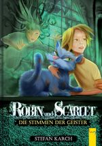 Robin und Scarlet - Die Stimmen der Geister Cover des Buches Robin und Scarlet - Die Stimmen der Geister (ISBN: 9783707412390)