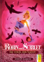 Robin und Scarlet: Die Vögel der Nacht Cover des Buches Robin und Scarlet: Die Vögel der Nacht (ISBN: 9783707417098)