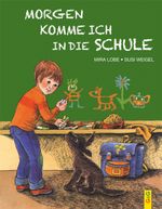 Morgen komme ich in die Schule Cover des Buches Morgen komme ich in die Schule (ISBN: 9783707420951)