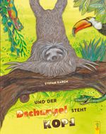 Und der Dschungel steht Kopf Cover des Buches Und der Dschungel steht Kopf (ISBN: 9783707421644)