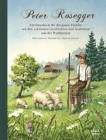 Durch das Jahr mit Peter Rosegger. Ein Hausbuch für die ganze Familie Cover des Buches Durch das Jahr mit Peter Rosegger. Ein Hausbuch für die ganze Familie (ISBN: 9783707425765)