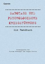 Sabotage und psychologische Kriegsführung: Ein Handbuch Cover des Buches Sabotage und psychologische Kriegsführung: Ein Handbuch (ISBN: 9783707606348)