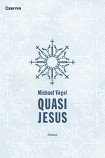 Quasi Jesus Cover des Buches Quasi Jesus (ISBN: 9783707606430)