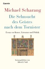 Die Sehnsucht des Geistes nach dem Tornister Cover des Buches Die Sehnsucht des Geistes nach dem Tornister (ISBN: 9783707608137)