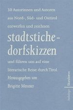 stadtstiche dorfskizzen: Anthologie (Brennertexte) Cover des Buches stadtstiche dorfskizzen: Anthologie (Brennertexte) (ISBN: 9783708231846)