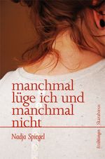 manchmal lüge ich und manchmal nicht Cover des Buches manchmal lüge ich und manchmal nicht (ISBN: 9783708232959)