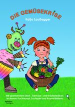 Die Gemüsekrise Cover des Buches Die Gemüsekrise (ISBN: 9783708610481)