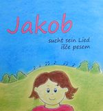 Jakob sucht sein Lied Cover des Buches Jakob sucht sein Lied (ISBN: 9783708611228)