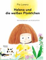 Helena und die weißen Pünktchen Cover des Buches Helena und die weißen Pünktchen (ISBN: 9783708612522)
