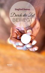 Durch die Zeit bewegt Cover des Buches Durch die Zeit bewegt (ISBN: 9783708613154)