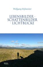 Lebensbilder Schattenbilder Lichtblicke Cover des Buches Lebensbilder Schattenbilder Lichtblicke (ISBN: 9783708613550)