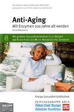 Anti-Aging: Mit Enzymen 100 Jahre alt werden Cover des Buches Anti-Aging: Mit Enzymen 100 Jahre alt werden (ISBN: 9783708801919)
