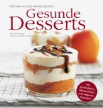 Gesunde Desserts Cover des Buches Gesunde Desserts (ISBN: 9783708805238)