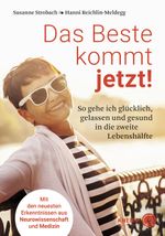 Das Beste kommt jetzt! Cover des Buches Das Beste kommt jetzt! (ISBN: 9783708807799)
