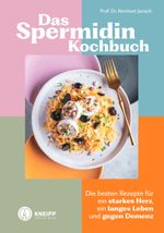 Das Spermidin-Kochbuch Cover des Buches Das Spermidin-Kochbuch (ISBN: 9783708808369)