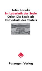 Im Labyrinth der Seele: Oder: Die Seele als Kathedrale des Teufels (Passagen Philosophie) Cover des Buches Im Labyrinth der Seele: Oder: Die Seele als Kathedrale des Teufels (Passagen Philosophie) (ISBN: 9783709204313)