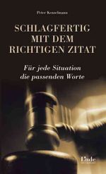 Schlagfertig mit dem richtigen Zitat Cover des Buches Schlagfertig mit dem richtigen Zitat (ISBN: 9783709402535)