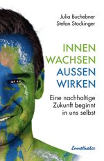 Innen wachsen – außen wirken Cover des Buches Innen wachsen – außen wirken (ISBN: 9783709501313)