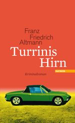 Turrinis Hirn Cover des Buches Turrinis Hirn (ISBN: 9783709934463)