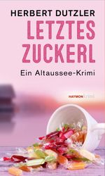 Letztes Zuckerl Cover des Buches Letztes Zuckerl (ISBN: 9783709979617)