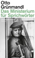 Das Ministerium für Sprichwörter Cover des Buches Das Ministerium für Sprichwörter (ISBN: 9783709981153)
