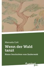Wenn der Wald tanzt Cover des Buches Wenn der Wald tanzt (ISBN: 9783710305726)