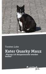 Kater Quarky Mauz Cover des Buches Kater Quarky Mauz (ISBN: 9783710308864)