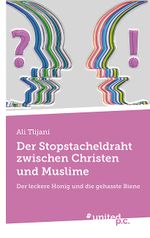 Der Stopstacheldraht zwischen Christen und Muslime Cover des Buches Der Stopstacheldraht zwischen Christen und Muslime (ISBN: 9783710310553)