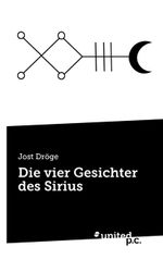 Die vier Gesichter des Sirius Cover des Buches Die vier Gesichter des Sirius (ISBN: 9783710315077)