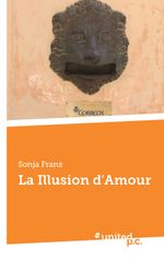 La Illusion d'Amour Cover des Buches La Illusion d'Amour (ISBN: 9783710315398)
