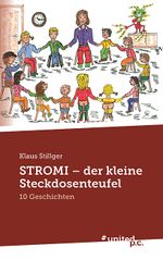 STROMI - der kleine Steckdosenteufel Cover des Buches STROMI - der kleine Steckdosenteufel (ISBN: 9783710315794)