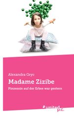 Madame Zizibe Cover des Buches Madame Zizibe (ISBN: 9783710326165)
