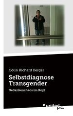 Selbstdiagnose Transgender Cover des Buches Selbstdiagnose Transgender (ISBN: 9783710327209)
