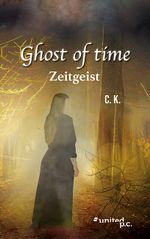 Ghost of time - Zeitgeist Cover des Buches Ghost of time - Zeitgeist (ISBN: 9783710350238)