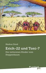 Erich-22 und Toni-7 Cover des Buches Erich-22 und Toni-7 (ISBN: 9783710354533)