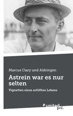 Astrein war es nur selten Cover des Buches Astrein war es nur selten (ISBN: 9783710355479)