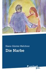 Die Narbe Cover des Buches Die Narbe (ISBN: 9783710356438)