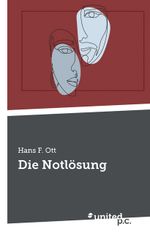 Die Notlösung Cover des Buches Die Notlösung (ISBN: 9783710357022)