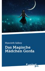 Das Magische Mädchen Gorda Cover des Buches Das Magische Mädchen Gorda (ISBN: 9783710357220)