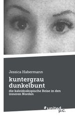 kuntergrau dunkelbunt Cover des Buches kuntergrau dunkelbunt (ISBN: 9783710357435)
