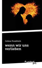 wenn wir uns verlieben Cover des Buches wenn wir uns verlieben (ISBN: 9783710357831)