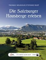 Das große kleine Buch: Die Salzburger Hausberge erleben Cover des Buches Das große kleine Buch: Die Salzburger Hausberge erleben (ISBN: 9783710400124)