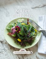 Das große kleine Buch: Kochen mit Blüten Cover des Buches Das große kleine Buch: Kochen mit Blüten (ISBN: 9783710400940)