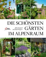 Die schönsten Gärten im Alpenraum Cover des Buches Die schönsten Gärten im Alpenraum (ISBN: 9783710401398)