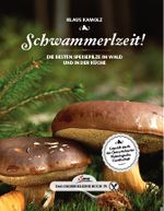 Das große kleine Buch: Schwammerlzeit! Cover des Buches Das große kleine Buch: Schwammerlzeit! (ISBN: 9783710401572)