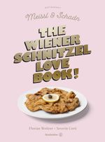 The Wiener Schnitzel Love Book! Cover des Buches The Wiener Schnitzel Love Book! (ISBN: 9783710604577)