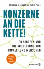 Konzerne an die Kette! Cover des Buches Konzerne an die Kette! (ISBN: 9783710605604)